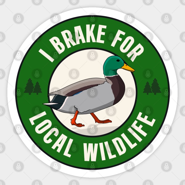 I Brake For Local Wildlife Sticker by Football from the Left